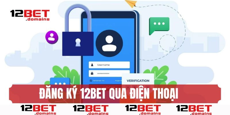 Đăng ký 12bet qua app mobile