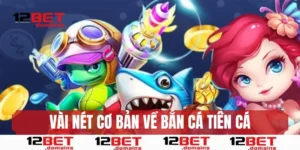 Vài nét cơ bản về bắn cá tiên cá